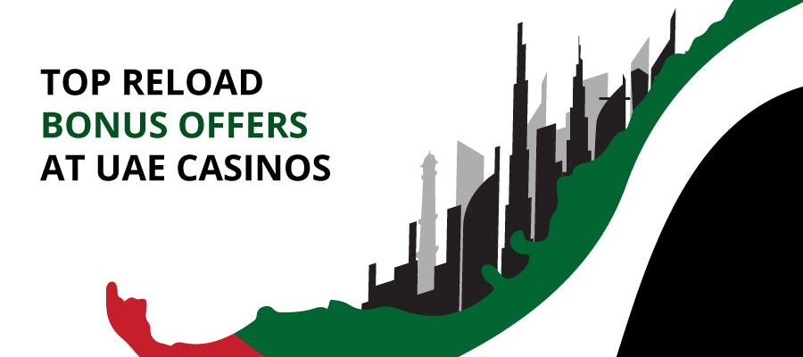 TOP RELOAD BONUS OFFERS AT UAE CASINOS