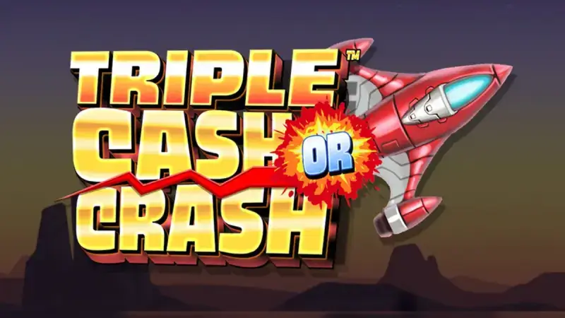 Triple Cash or Crash