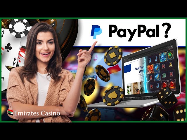 Is PayPal the Best Way to Pay at Online Casinos in UAE?
